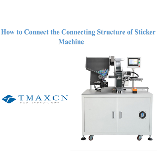 como conectar a estrutura de conexão da máquina de adesivos